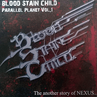 Blood Stain Child : Parallel Planet Vol.1 (The Another Story of Nexus)